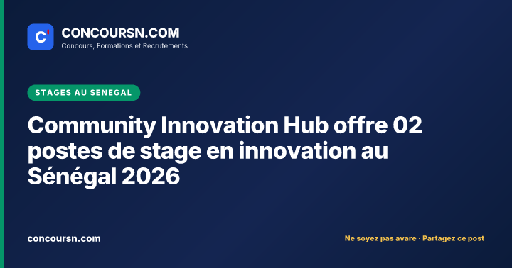 Illustration de l’article : Community Innovation Hub offre 02 postes de stage en innovation au Sénégal 2026