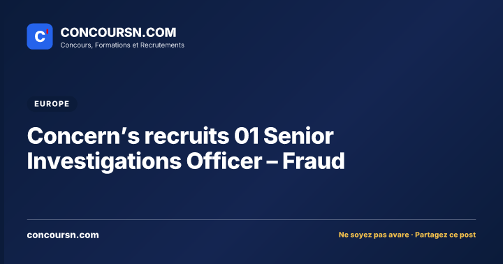 Illustration de l’article : Concern’s recruits 01 Senior Investigations Officer – Fraud