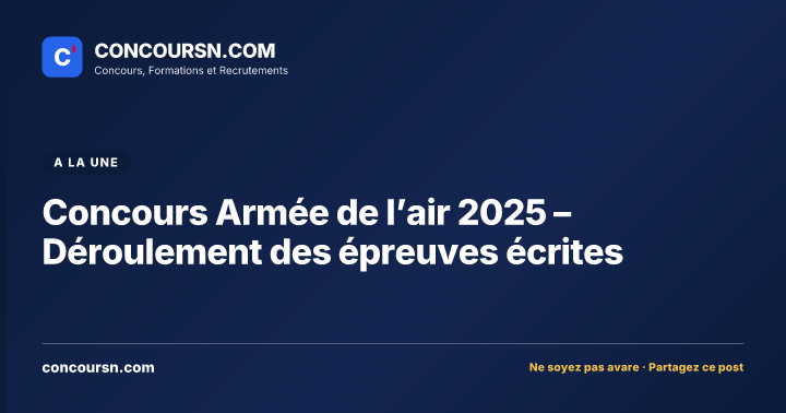 Illustration de l’article : Concours Armée de l’air 2025 – Déroulement des épreuves écrites