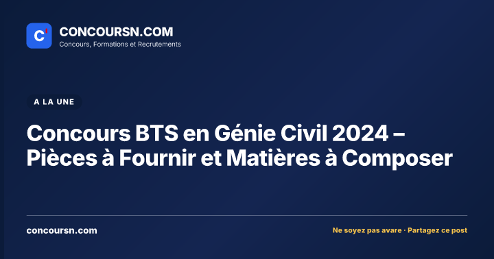 Illustration de l’article : Concours BTS en Génie Civil 2024 – Pièces à Fournir et Matières à Composer