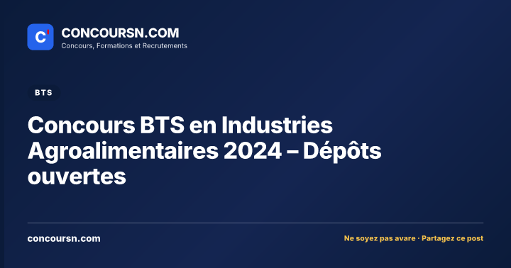 Illustration de l’article : Concours BTS en Industries Agroalimentaires 2024 – Dépôts ouvertes