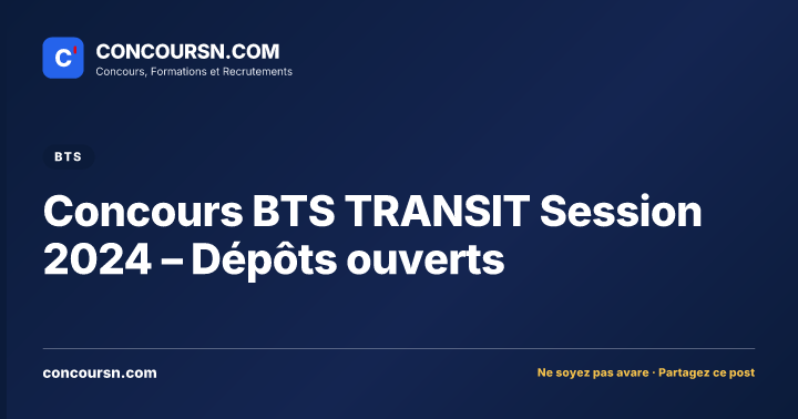 Illustration de l’article : Concours BTS TRANSIT Session 2024 – Dépôts ouverts