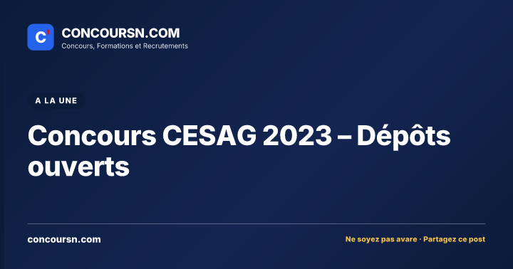 Illustration de l’article : Concours CESAG 2023 – Dépôts ouverts