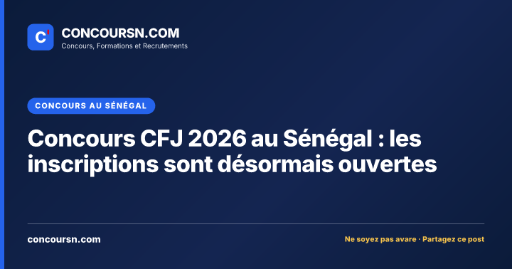 Illustration de l’article : Concours CFJ 2026 au Sénégal : les inscriptions sont désormais ouvertes