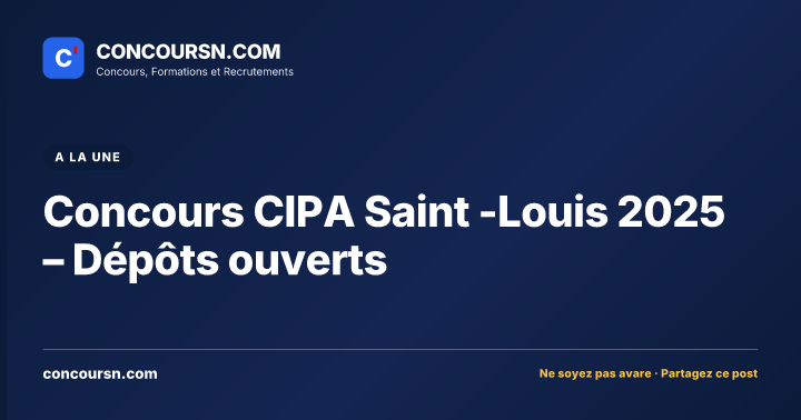 Illustration de l’article : Concours CIPA Saint -Louis 2025 – Dépôts ouverts