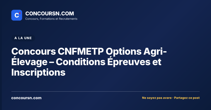 Illustration de l’article : Concours CNFMETP Options Agri-Élevage – Conditions Épreuves et Inscriptions