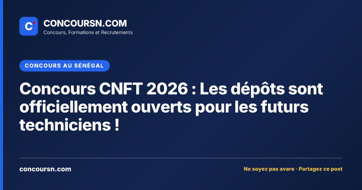 Illustration de l’article : Concours CNFT 2026 : Les dépôts sont officiellement ouverts pour les futurs techniciens !