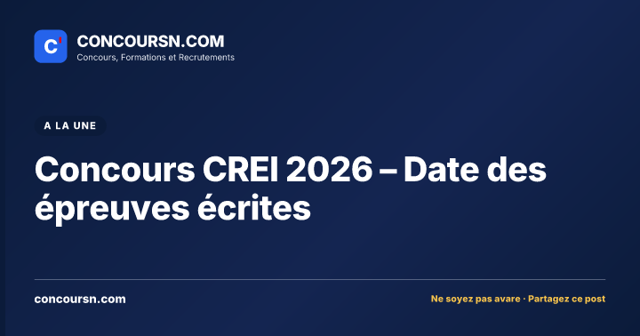 Illustration de l’article : Concours CREI 2026 – Date des épreuves écrites