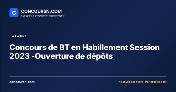 Illustration de l’article : Concours de BT en Habillement Session 2023 -Ouverture de dépôts