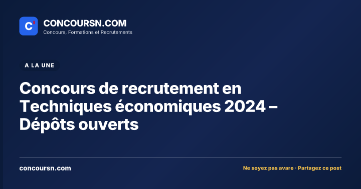 Illustration de l’article : Concours de recrutement en Techniques économiques 2024 – Dépôts ouverts