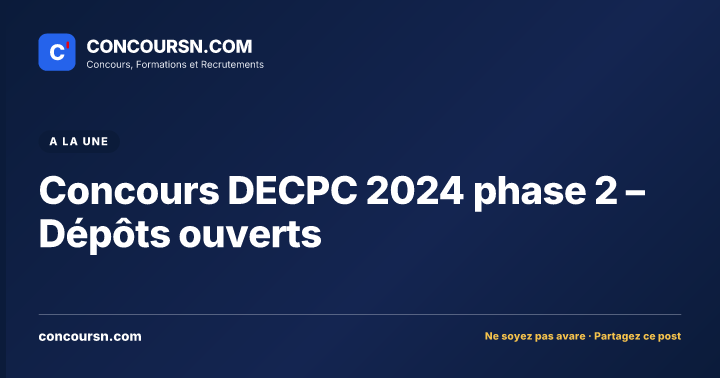 Illustration de l’article : Concours DECPC 2024 phase 2 – Dépôts ouverts