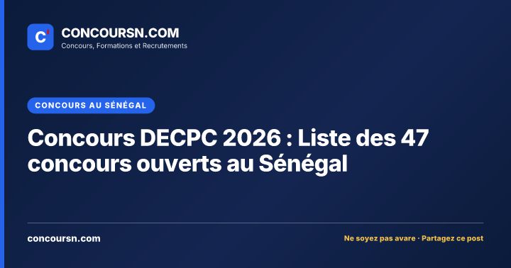 Illustration de l’article : Concours DECPC 2026 : Liste des 47 concours ouverts au Sénégal