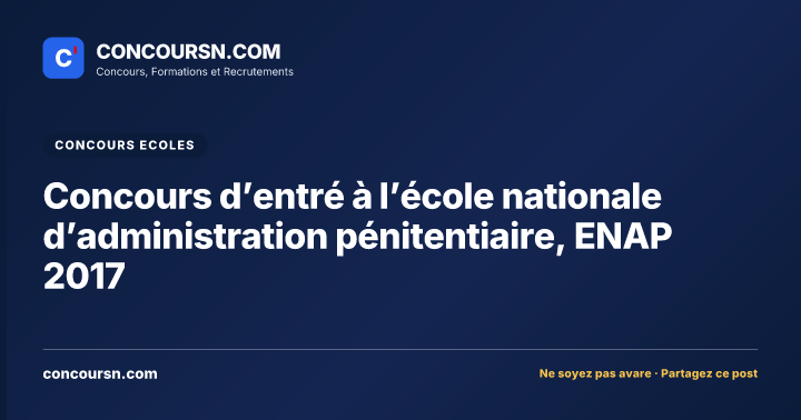 Illustration de l’article : Concours d’entré à l’école nationale d’administration pénitentiaire, ENAP 2017