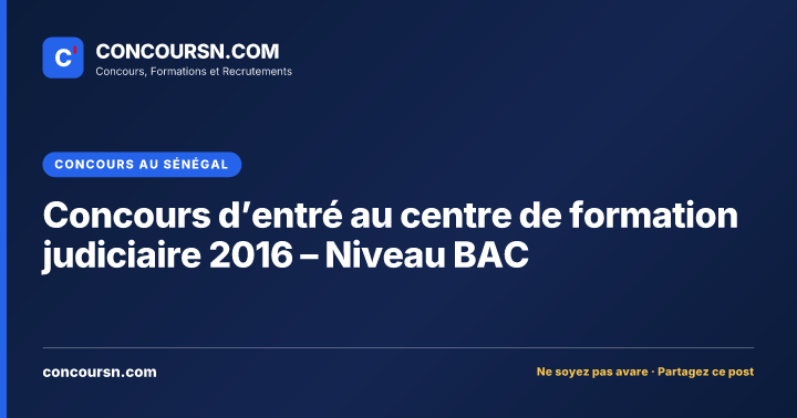 Concours d’entré au centre de formation judiciaire 2016 – Niveau BAC