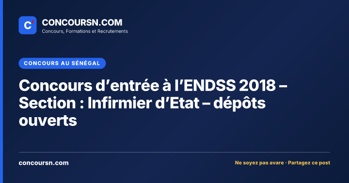 Illustration de l’article : Concours d’entrée à l’ENDSS 2018 – Section : Infirmier d’Etat – dépôts ouverts