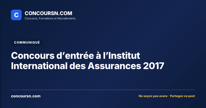 Illustration de l’article : Concours d’entrée à l’Institut International des Assurances 2017