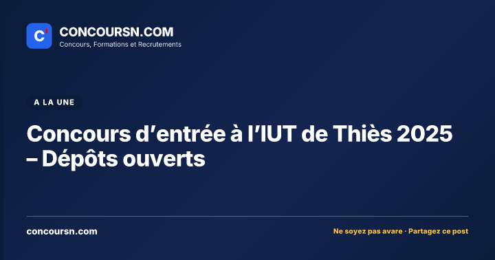 Concours d’entrée à l’IUT de Thiès 2025 – Dépôts ouverts