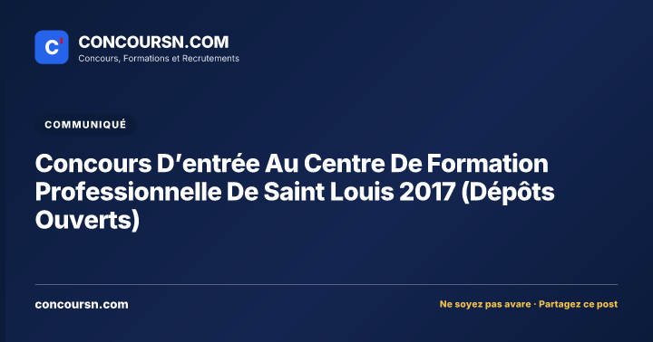 Illustration de l’article : Concours D’entrée Au Centre De Formation Professionnelle De Saint Louis 2017 (Dépôts Ouverts)