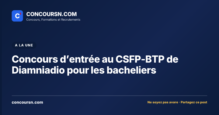 Illustration de l’article : Concours d’entrée au CSFP-BTP de Diamniadio pour les bacheliers