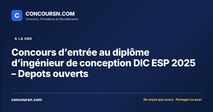 Illustration de l’article : Concours d’entrée au diplôme d’ingénieur de conception DIC ESP 2025 – Depots ouverts