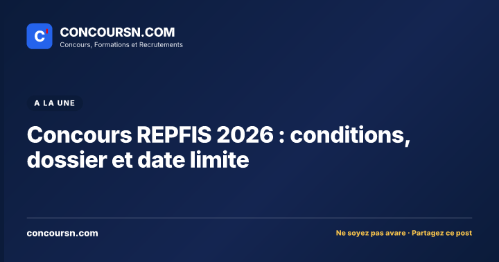 Illustration de l’article : Concours REPFIS 2026 : conditions, dossier et date limite