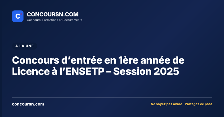 Illustration de l’article : Concours d’entrée en 1ère année de Licence à l’ENSETP – Session 2025