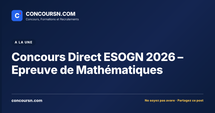 Illustration de l’article : Concours Direct ESOGN 2026 – Epreuve de Mathématiques