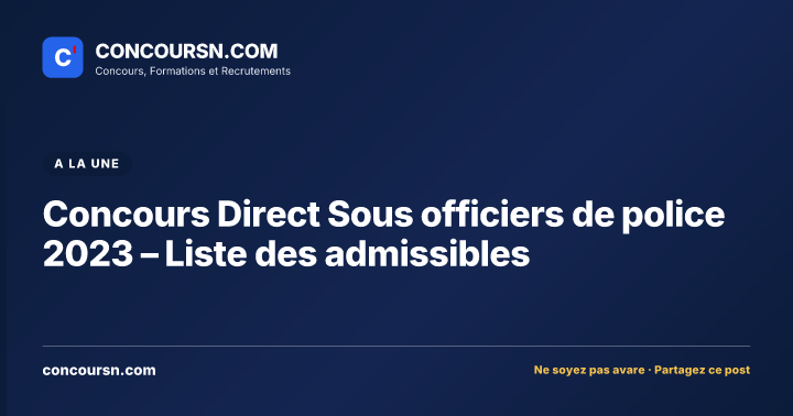 Illustration de l’article : Concours Direct Sous officiers de police 2023 – Liste des admissibles