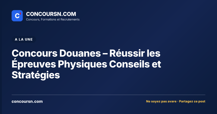 Illustration de l’article : Concours Douanes – Réussir les Épreuves Physiques Conseils et Stratégies