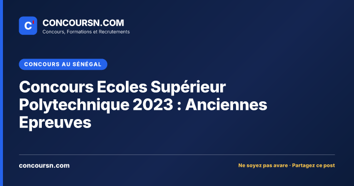 Illustration de l’article : Concours Ecoles Supérieur Polytechnique 2023 : Anciennes Epreuves