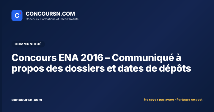 Illustration de l’article : Concours ENA 2016 – Communiqué à propos des dossiers et dates de dépôts