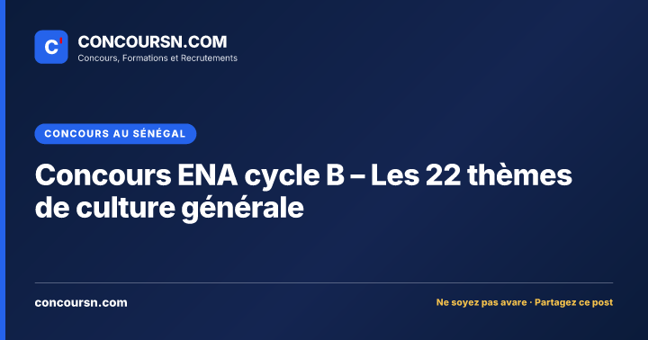 Illustration de l’article : Concours ENA cycle B – Les 22 thèmes de culture générale