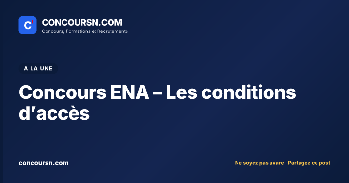 Illustration de l’article : Concours ENA – Les conditions d’accès