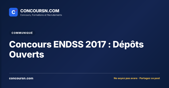 Illustration de l’article : Concours ENDSS 2017 : Dépôts Ouverts