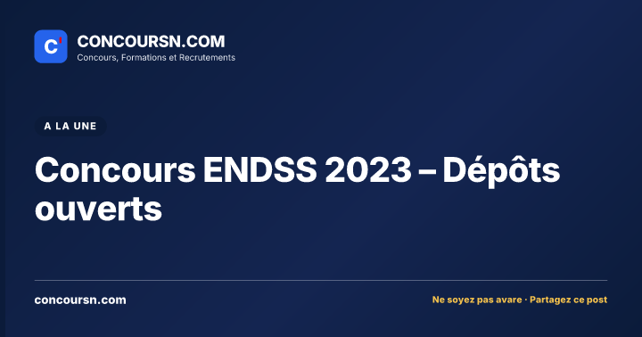 Illustration de l’article : Concours ENDSS 2023 – Dépôts ouverts