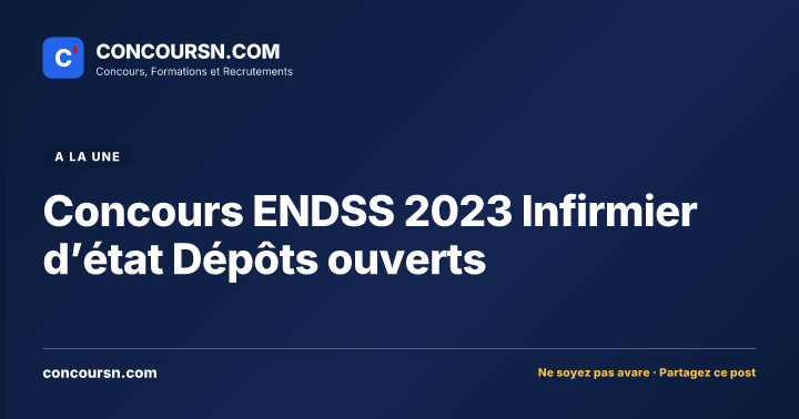 Illustration de l’article : Concours ENDSS 2023 Infirmier d’état Dépôts ouverts
