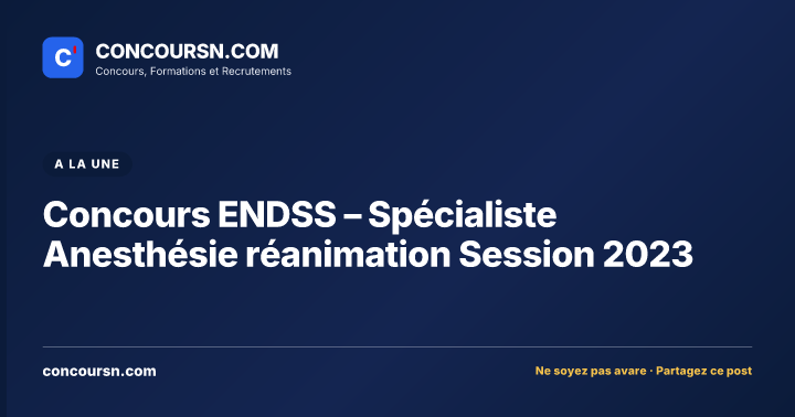 Illustration de l’article : Concours ENDSS – Spécialiste Anesthésie réanimation Session 2023