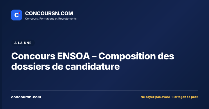 Illustration de l’article : Concours ENSOA – Composition des dossiers de candidature