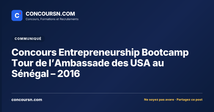 Illustration de l’article : Concours Entrepreneurship Bootcamp Tour de l’Ambassade des USA au Sénégal – 2016