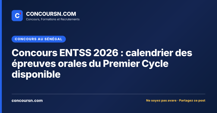 Illustration de l’article : Concours ENTSS 2026 : calendrier des épreuves orales du Premier Cycle disponible