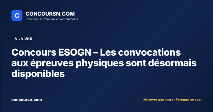 Illustration de l’article : Concours ESOGN – Les convocations aux épreuves physiques sont désormais disponibles