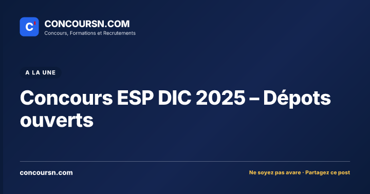 Illustration de l’article : Concours ESP DIC 2025 – Dépots ouverts