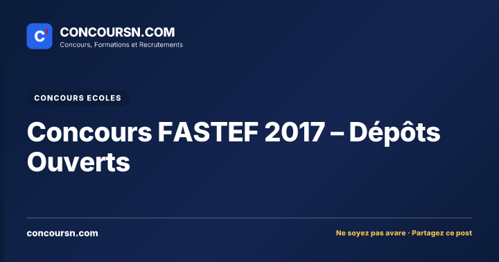 Illustration de l’article : Concours FASTEF 2017 – Dépôts Ouverts