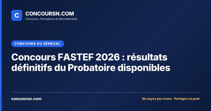 Illustration de l’article : Concours FASTEF 2026 : résultats définitifs du Probatoire disponibles