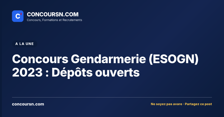 Illustration de l’article : Concours Gendarmerie (ESOGN) 2023 : Dépôts ouverts
