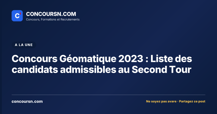 Illustration de l’article : Concours Géomatique 2023 : Liste des candidats admissibles au Second Tour