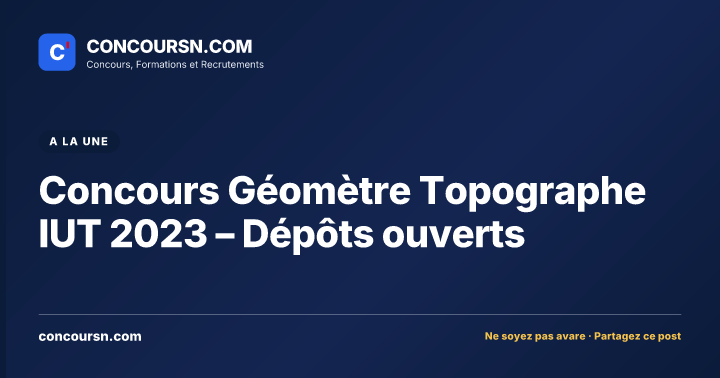 Illustration de l’article : Concours Géomètre Topographe IUT 2023 – Dépôts ouverts