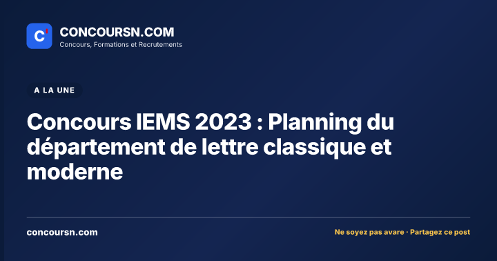 Illustration de l’article : Concours IEMS 2023 : Planning du département de lettre classique et moderne