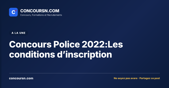 Illustration de l’article : Concours Police 2022:Les conditions d’inscription