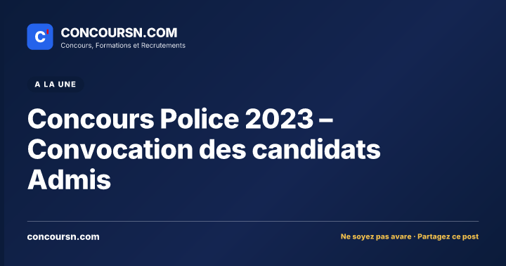 Concours Police 2023 – Convocation des candidats Admis